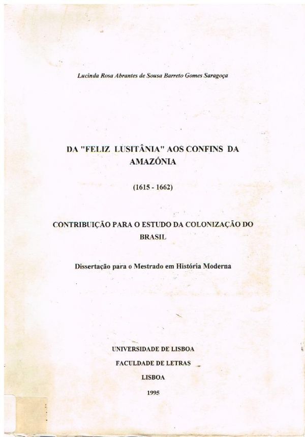 Da "Feliz Lusitânia" aos confins da Amazônia (1615-1662)